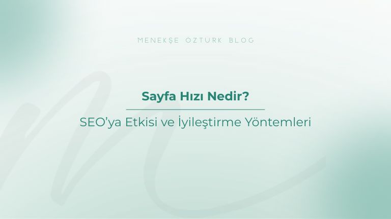 sayfa hizi nedir seo ya etkisi ve iyilestirme yontemleri menekse ozturk